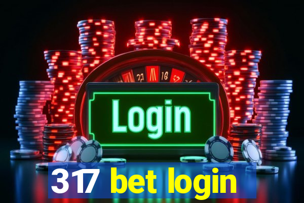 317 bet login